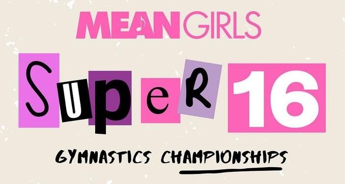 2024 NCAA Gymnastics Season Kicks Off Today With Mean Girls Super 16   413848976 17904205805910922 3600267844495261366 N 678x362 